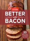 Cover image for Better with Bacon